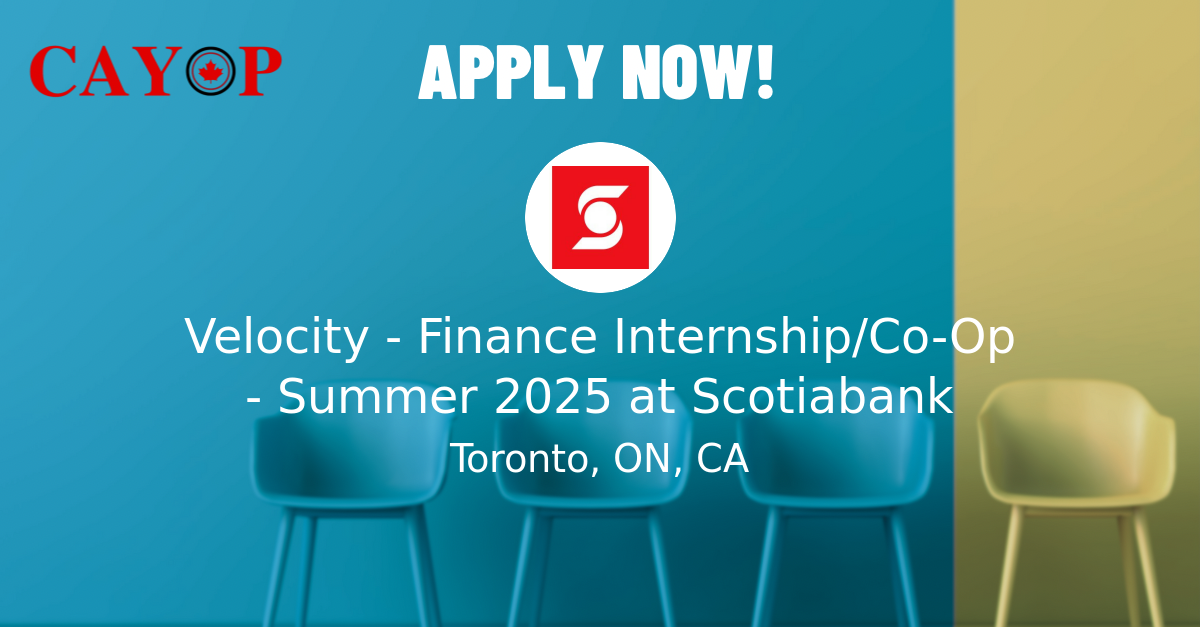 Velocity Finance Internship/CoOp Summer 2025 at Scotiabank CAYOP