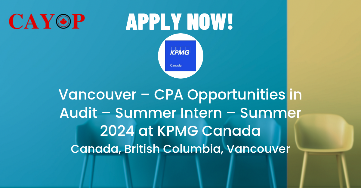Vancouver CPA Opportunities in Audit Summer Intern Summer 2024 at
